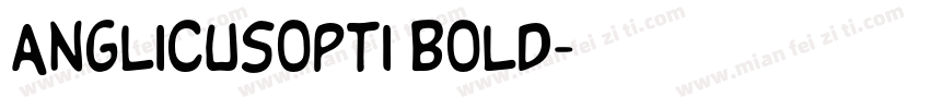 AnglicusOpti Bold字体转换